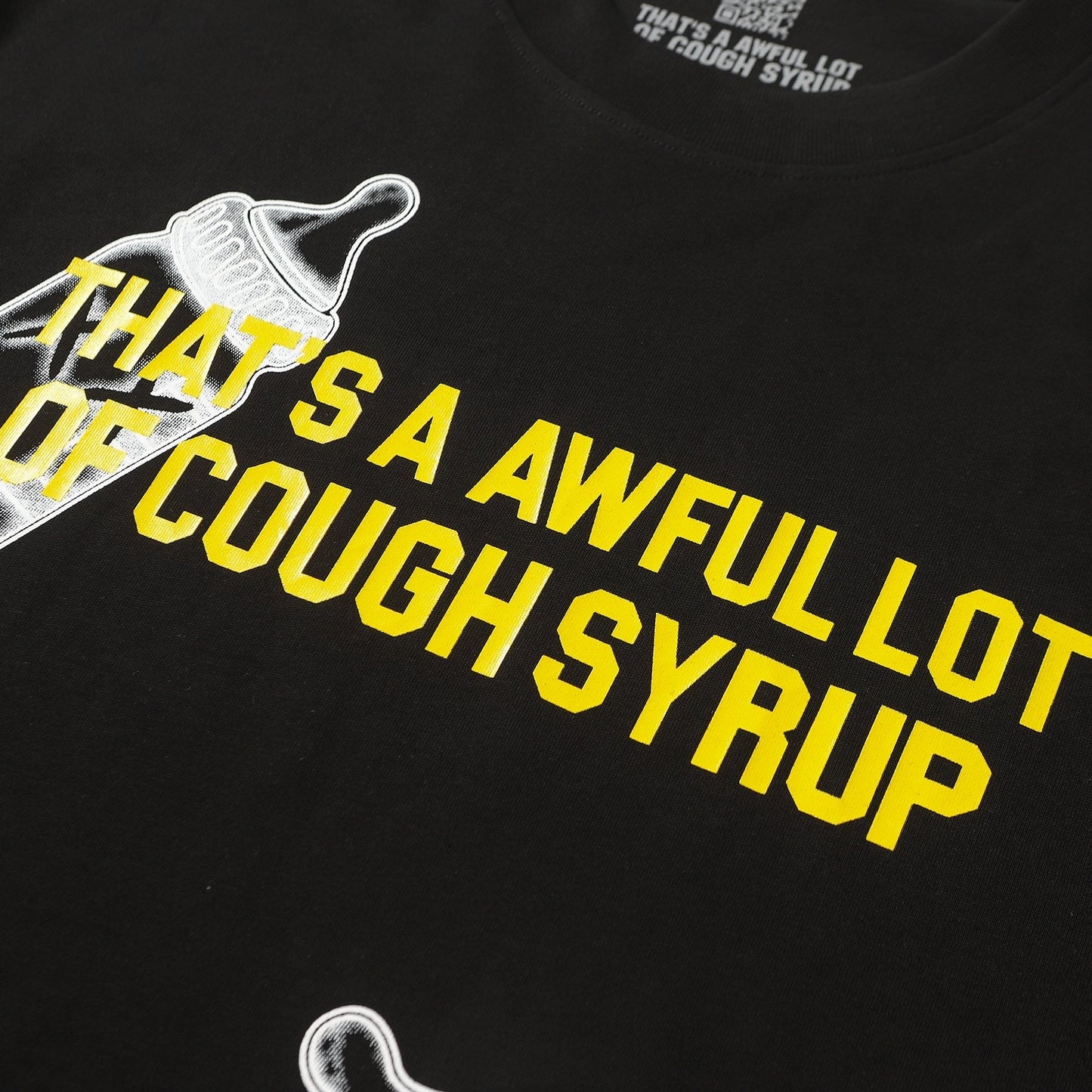 THAT'S A AWFUL LOT OF COUGH SYRUP Front & Back Graphic T-Shirt — detail