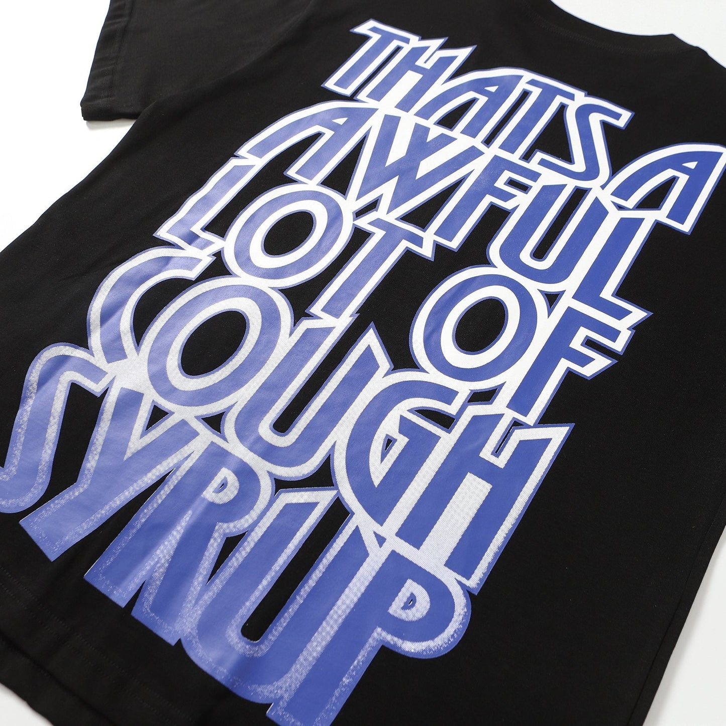 THAT'S A AWFUL LOT OF COUGH SYRUP Front & Back Graphic T-Shirt — detail